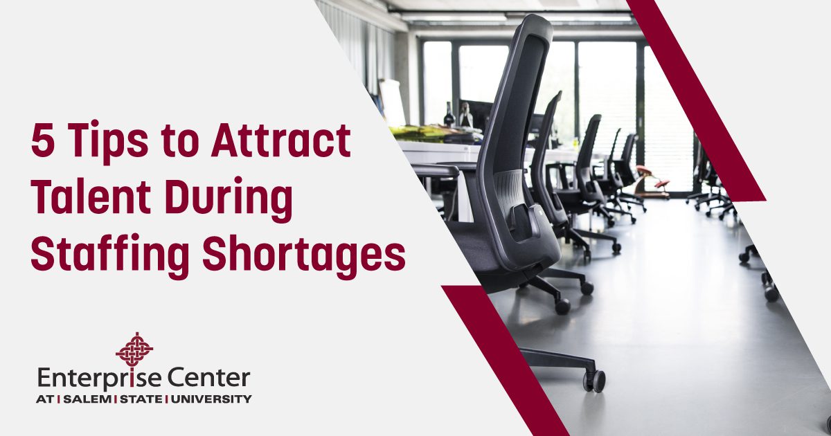 Attracting Talented Workers During Staffing Shortages