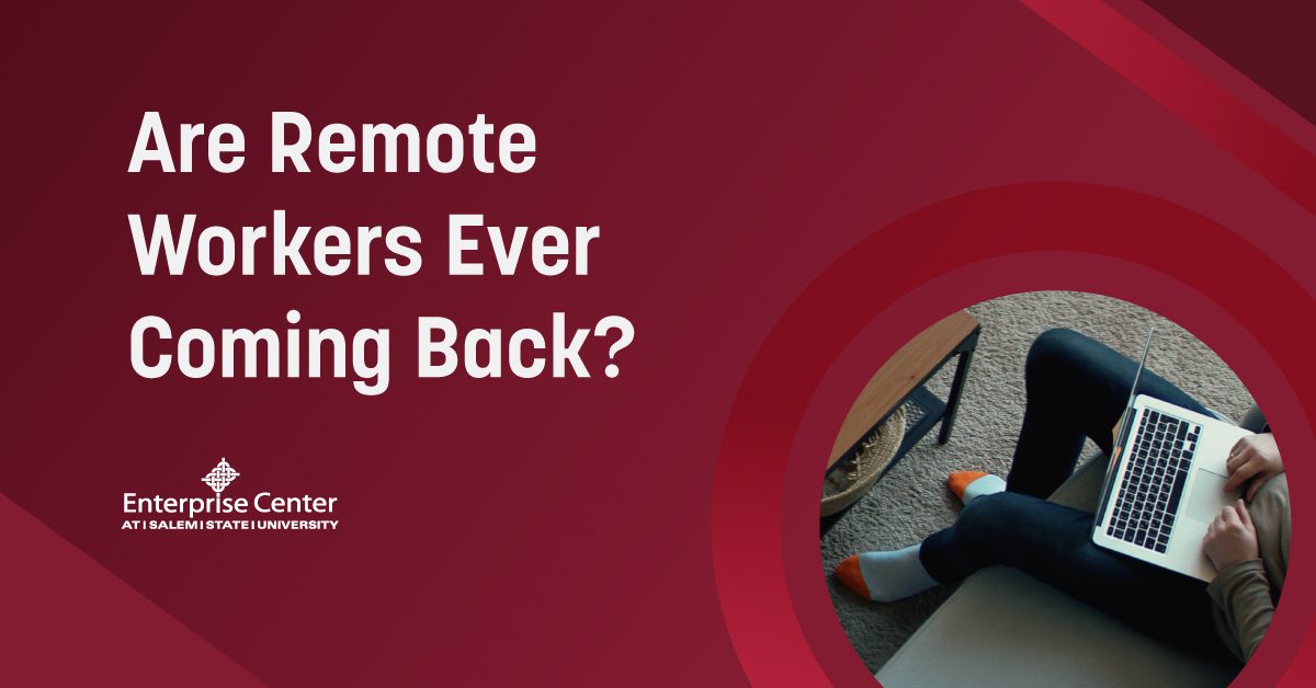 Are Remote Workers Ever Coming Back?