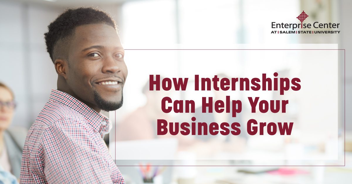 How Internships Help Grow Your Business
